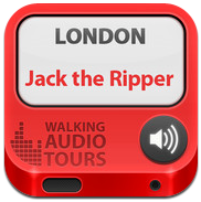 London Jack the Ripper » by Walking Audio Tours ™